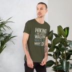 Olive hiking T-shirt with white "HIKING IS JUST WALKING WHERE YOU MIGHT DIE" print