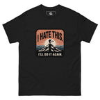 Black hiking t-shirt with mountain graphic and text 'I HATE THIS'/'I'LL DO IT AGAIN'.
