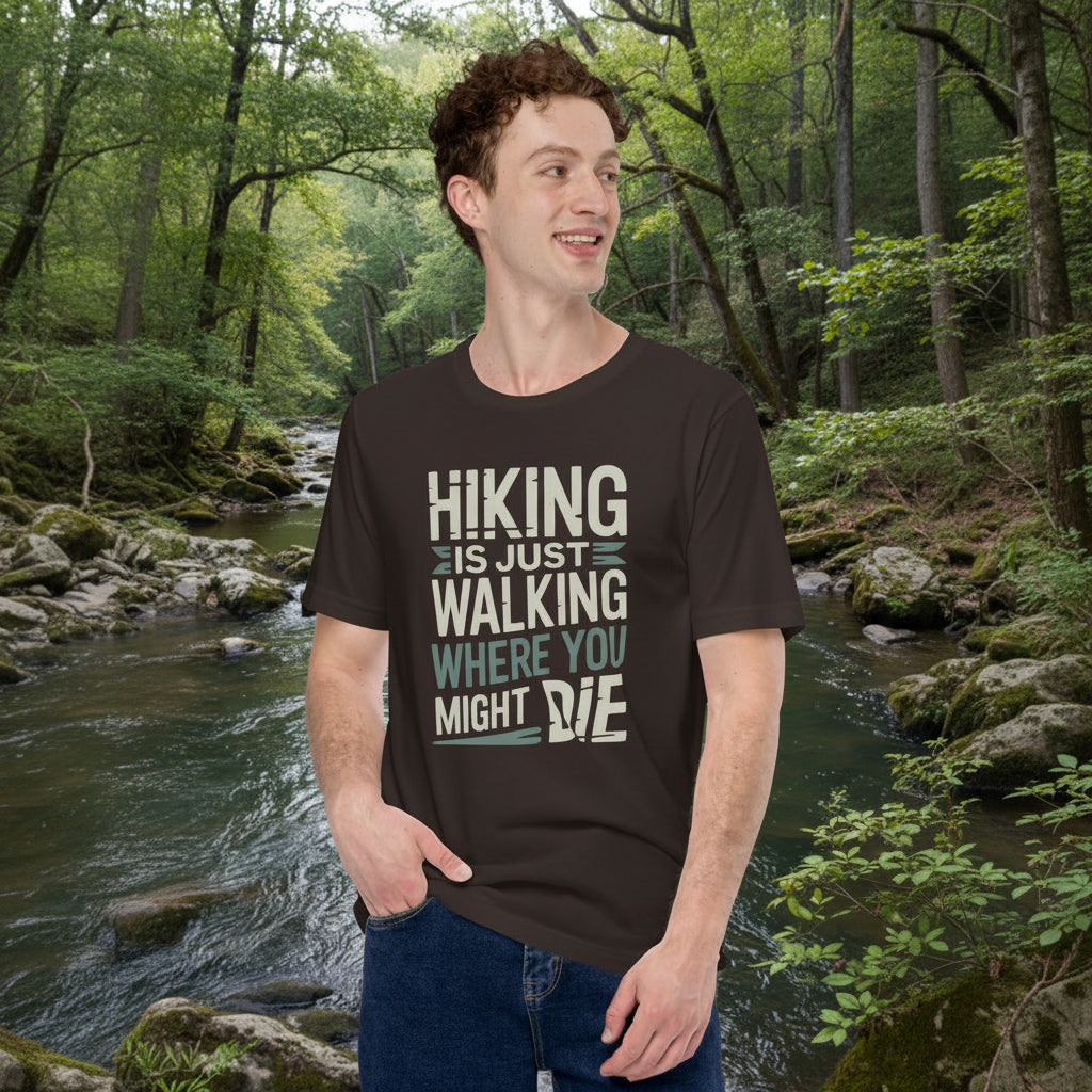 Dark brown funny hiking t-shirt with large 'Hiking is just walking...' chest graphic