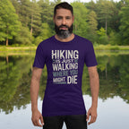 Purple funny hiking t-shirt with large 'Hiking is just walking...' chest graphic