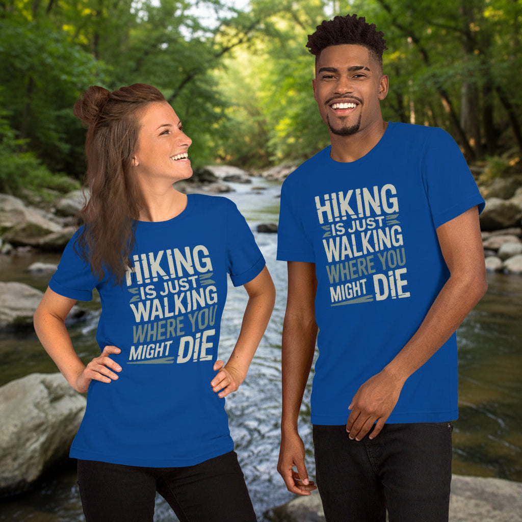 Blue funny hiking t-shirt with large 'Hiking is just walking...' chest graphic